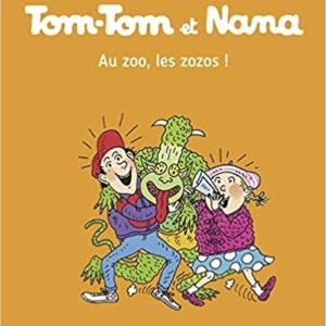 Tom-Tom Et Nana, Tome 24 - Au zoo, les zozos !