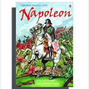 Napoleon. Lucy Lethbridge (Famous Lives)