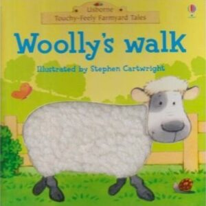 Woolly'S Walk (Touchy-Feely Farmyard Tales)