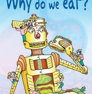 Why Do We Eat?