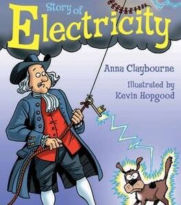 The Shocking Story Of Electricity