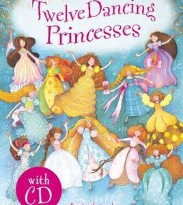Twelve Dancing Princesses (Young Reading Book & Cd 1)