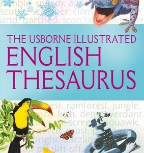 The Usborne Illustrated Thesaurus. Written And Edited By Jane Bingham And Fiona Chandler (Usborne Il