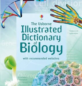 Illustrated Dictionary Of Biology. Corinne Stockley