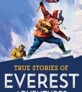 True Stories Everest Adventures