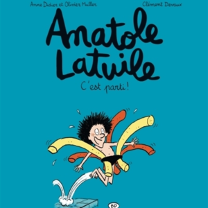 Anatole Latuile, Tome 01 - C'est Parti !