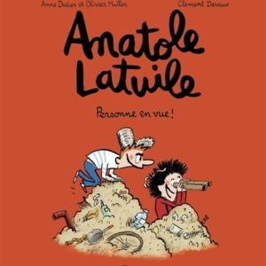 Anatole Latuile, Tome 03 - Personne en vue !