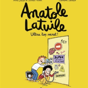 Anatole Latuile, Tome 05 - Ultra top secret !