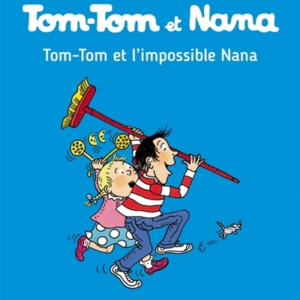 Tom-Tom Et Nana, Tome 01 - Tom-Tom Et L'Impossible Nana