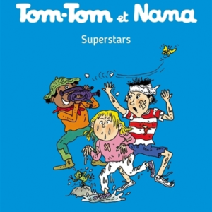 Tom-Tom Et Nana, Tome 22 - Superstars