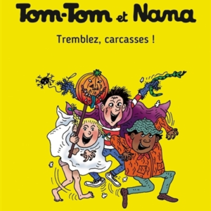 Tom-Tom Et Nana, Tome 26 - Tremblez, carcasses !