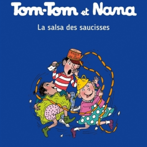 Tom-Tom Et Nana, Tome 30 - La salsa des saucisses