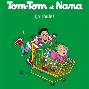 Tom-Tom Et Nana, Tome 31 - Ca roule !