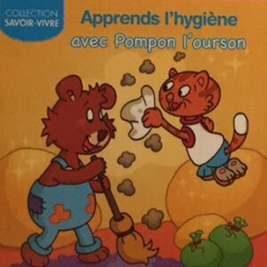 Apprends L'Hygiene Avec Pompon L'Ourson