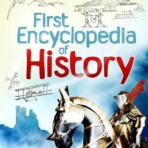 First Encyclopedia Of History (Usborne First Encyclopedia)